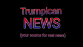 Trumpican News Episode 8