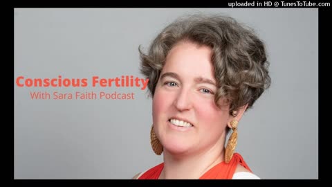 conscious fertility with sara faith podcast ep 2