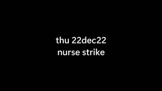 22dec22 .. nurse strike