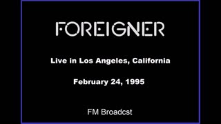 Foreigner - Live in Los Angeles, California 1995 (FM Broadcast)