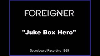 Foreigner - Juke Box Hero (Live in Tokyo, Japan 1985) Soundboard