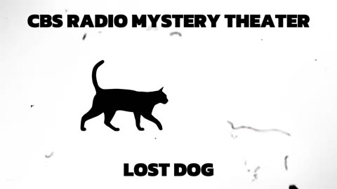 CBS Radio Mystery Theater - Lost Dog (Old Time Radio Mysteries)