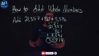 How to Add Whole Numbers | 21,375+861+8,596 | Part 4 of 4 | Minute Math