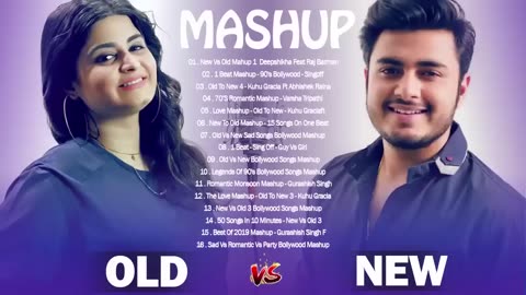 New Vs Old Mashup BOLLYWOOD MASHUP SONGS HITS 2021 Raj Barman Deepshikha mashup song