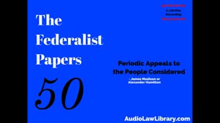 Federalist Papers - #50 Periodic Appeals to the People Considered (Audiobook)