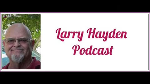 Larry Hayden Podcast Episode 1