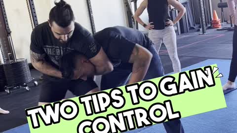 Two self defense tips to gain CONTROL!