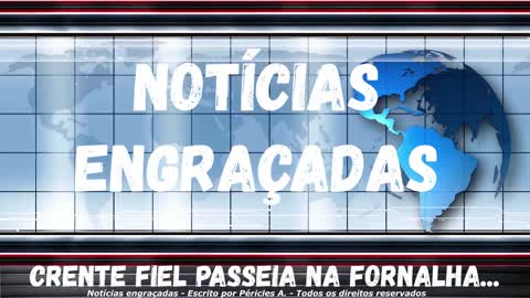 Notícias engraçadas: Crente fiel passeia na fornalha!