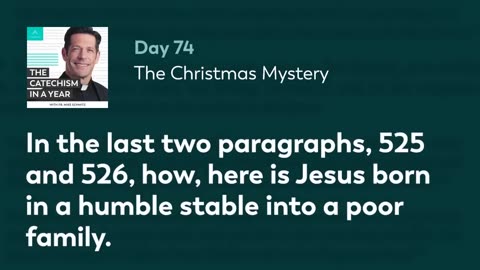 Day 74: The Christmas Mystery — The Catechism in a Year (with Fr. Mike Schmitz)