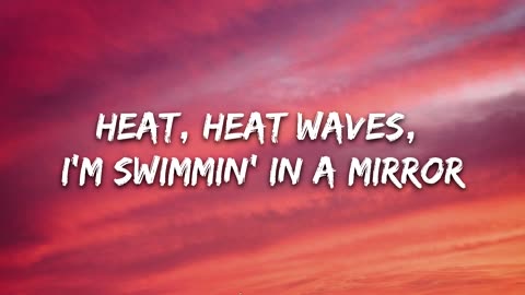 Glass Animals - Heat Waves (Lyrics)