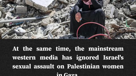 Why does MSM not focus on the Documented cases of Sexual violence Committed by Israeli soldiers?