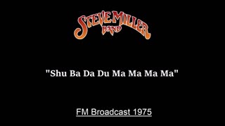 Steve Miller - Shu Ba Da Du Ma Ma Ma Ma (Live in New York City 1975) FM Broadcast