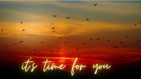 It's time for you - Relaxing birds sound