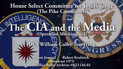 Pacifica Radio | The CIA and the Media (1975) re DCI Colby & Pike Committee