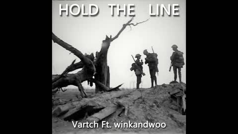 HOLD THE LINE ! - Vartch Ft. winkandwoo