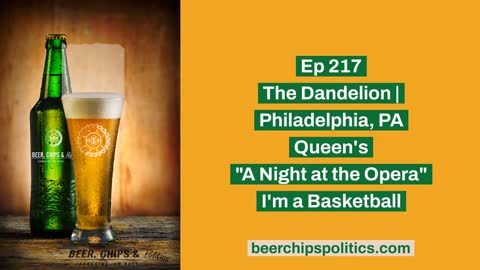 Ep 217 - The Dandelion | Philadelphia, PA - Queen's "A Night at the Opera" - I'm a Basketball