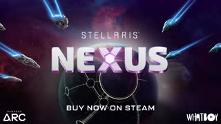 Stellaris Nexus - Official Release Trailer