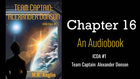ICDA Book #1 Audiobook | Team Captain Alexander Donson | Chapter 16