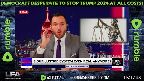 LFA TV CLIP: THEY WILL NEVER STOP GOING AFTER TRUMP