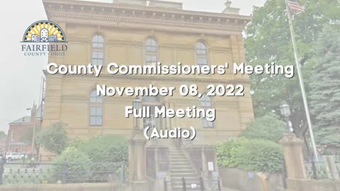 Fairfield County Commissioners | Full Meeting | November 08, 2022