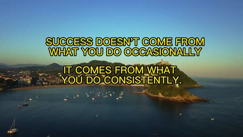SUCCESS DOESN'T COME FROMWHAT YOU DO OCCASIONALLY