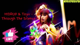 H!DROP & Toyu - Through The Silence || REMIX || GIRL VOICE || NO COPYRIGHT MUSIC || FULL VIDEO !