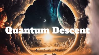 "Quantum Descent"