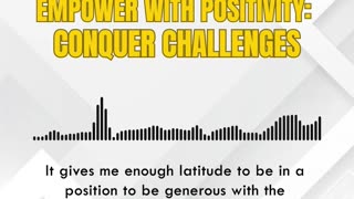 Empower with Positivity: Conquer Challenges