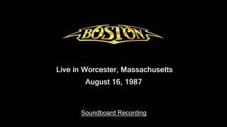 Boston - Live in Worcester, Massachusetts 1987 (Soundboard)