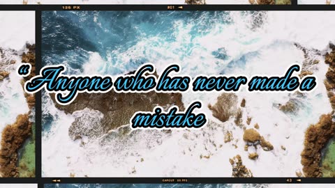 Motivation and Success “Anyone who has never made a mistake has never tried anything new.”
