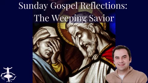 The Weeping Savior: Fifth Sunday of Lent