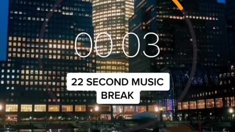 22 second music break