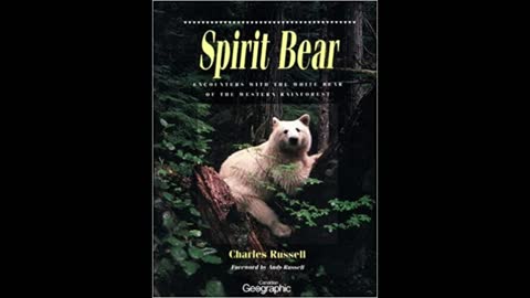 Encounters with the Spirit Bear–Charles Russell and Host Dr. Zohara Hieronimus