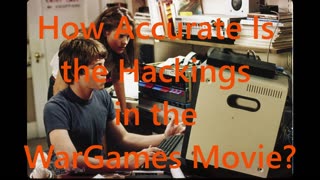 How Accurate Is the Hackings in the WarGames Movie?