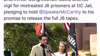 BREAKING: Congressman Matt Gaetz attends vigil for mistreated J6 Prisoners, DEMANDS TAPES!