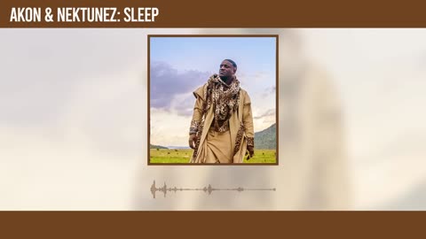 Akon_and_Nektunez_-_Sleep_(Official_Audio)