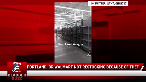 Portland, OR Walmart Not Restocking Because Of Thef