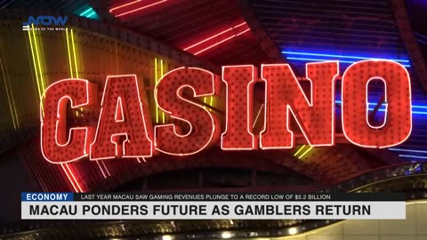 Economy news: Macau ponders future even as tourists and gamblers return