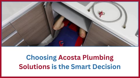 Why Choose Acosta for Plumbing Repairs in Katy