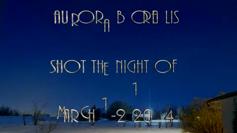 Aurora Borealis, shot the night of March 1-2 2014