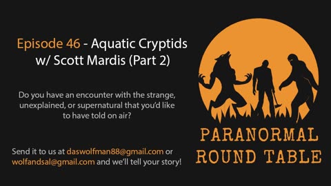 EP46 - Aquatic Cryptids w/ Scott Mardis (Part 2)