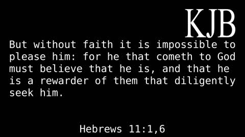 But Without Faith Hebrews 11:1,6