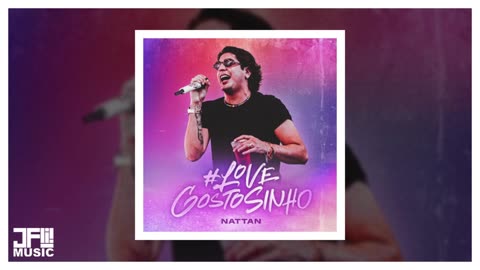 NATTAN - LANÇAMENTO CD - LOVE GOSTOSINHO