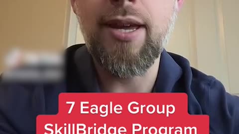 7 Eagle Group SkillBridge Program