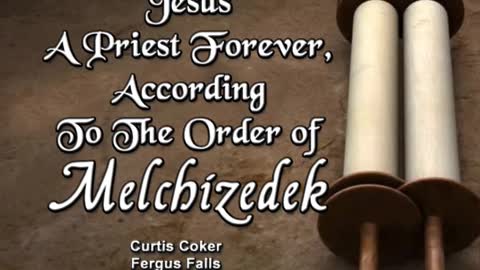 According to the Order of Melchizedek Curtis Coker, Fergus Falls, 1/14/23