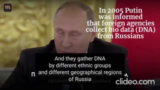 In 2005 Putin was informed that foreign agencies collect Russian DNA