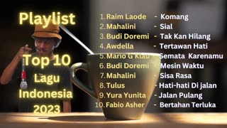 PLAYLIST TOP 10 LAGU INDONESIA TERBARU 2023