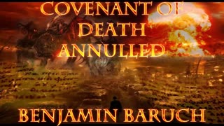 Covenant of Death Annulled with Benjamin Baruch