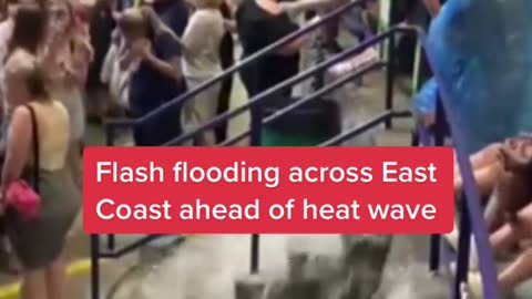 Flash flooding across East Coast ahead of heat wave