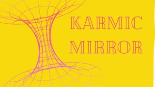 Karmic Mirror